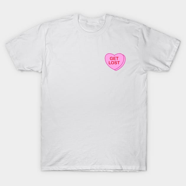 Conversation Heart: Get Lost T-Shirt by LetsOverThinkIt